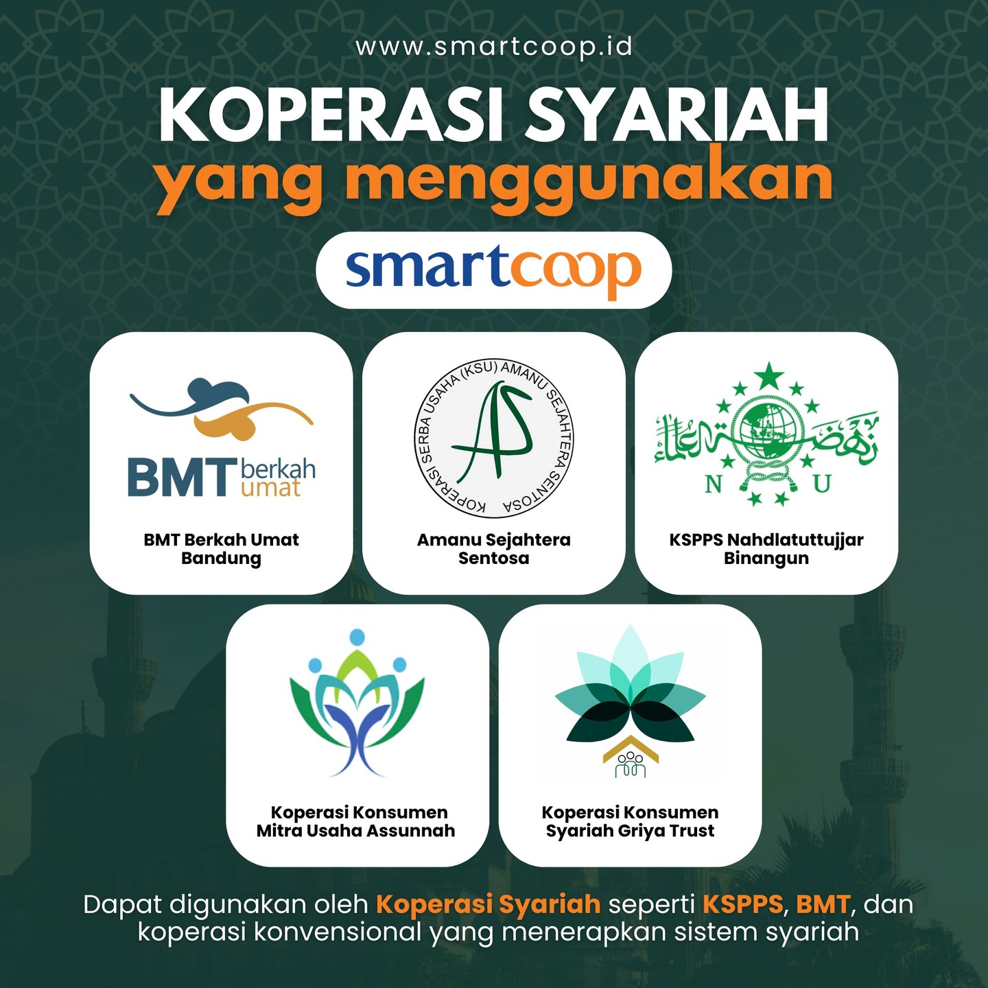 Koperasi Syariah baik itu berbentuk BMT, KSPPS ataupun koperasi umum yang menerapkan konsep syariah dapat menggunakan Smartcoop sebagai solusi digitalisasi.

Koperasi BMT Berkah Umat adalah koperasi Syariah yang menggunakan Smartcoop sejak tahun 2018 atau sudah hampir sekitar 6 tahun menggunakan Smartcoop, dan saat ini telah melayani banyak anggota untuk dapat mengakses produk pembiayaan yang disediakan.

Banyak koperasi syariah lain yang sudah menggunakan Smartcoop, dan telah membuktikan solusi terbaik pelayanan anggota berbasis digital dalam mewujudkan koperasi yang maju dan sejahtera.

Bagi Anda para pengurus, pengelola dan anggota koperasi syariah yang saat ini belum menggunakan solusi digitalisasi koperasi dapat menjadikan Smartcoop sebagai pilihan utama sebagai software koperasi dalam mewujudkan koperasi modern dan transparan.

#koperasisyariah #bmt #koperasibmt #digitalisasikoperasi #kspps #koperasimodern #koperasigodigital #koperasijadimudah #softwarekoperasi #aplikasikoperasisimpanpinjam